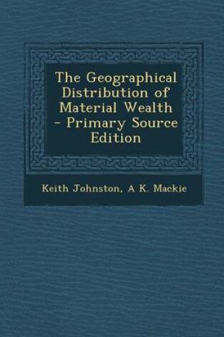 Cover of The Geographical Distribution of Material Wealth