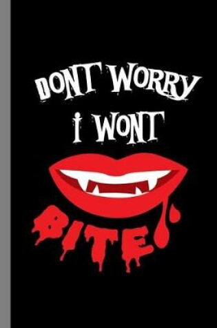 Cover of Dont Worry I Wont Bite