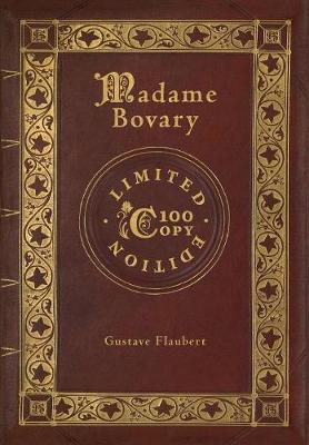 Book cover for Madame Bovary (100 Copy Limited Edition)