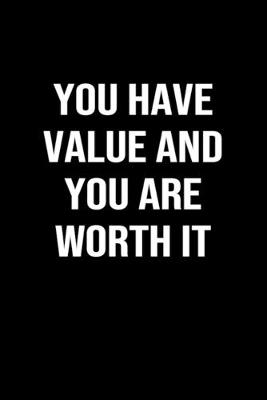 Book cover for You Have Value And You Are Worth It