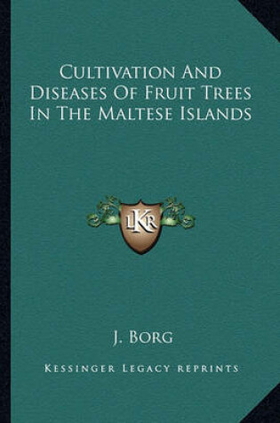 Cover of Cultivation and Diseases of Fruit Trees in the Maltese Islancultivation and Diseases of Fruit Trees in the Maltese Islands DS