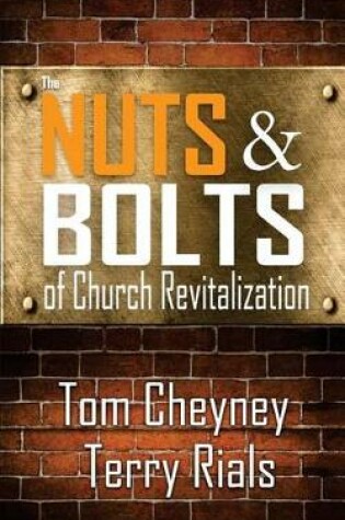 Cover of The Nuts and Bolts of Church Revitalization
