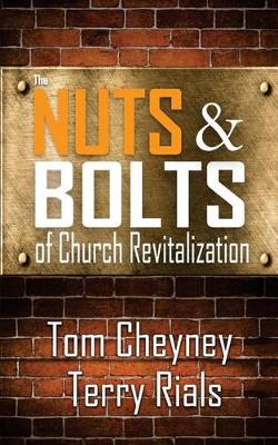 Book cover for The Nuts and Bolts of Church Revitalization