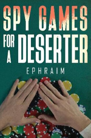 Cover of Spy Games For A Deserter
