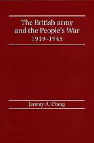 Cover of The British Army and the People's War 1939-1945