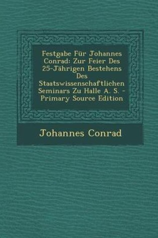 Cover of Festgabe Fur Johannes Conrad