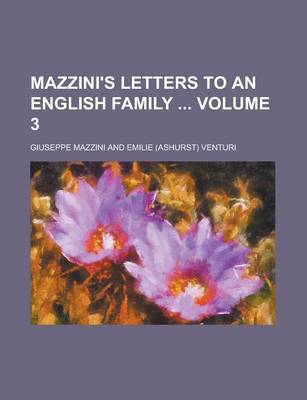 Book cover for Mazzini's Letters to an English Family Volume 3