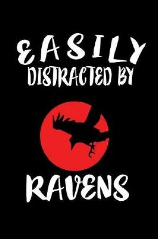 Cover of Easily Distracted By Ravens
