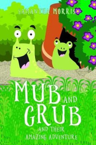 Cover of Mub and Grub and Their Amazing Adventure