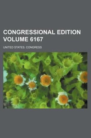 Cover of Congressional Edition Volume 6167