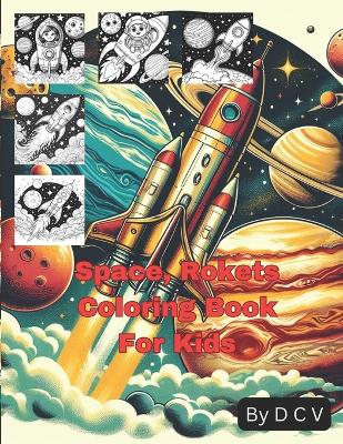 Book cover for Space, Rokets Coloring Book For Kids