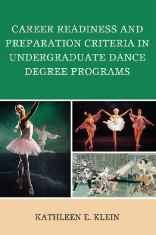 Cover of Career Readiness and Preparation Criteria in Undergraduate Dance Degree Programs