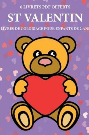 Cover of Livres de coloriage pour enfants de 2 ans (St Valentin)