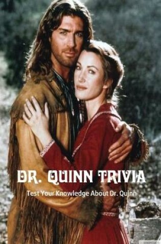 Cover of Dr.Quinn Trivia