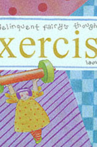 Cover of The Delinquent Fairy's Thoughts on Exercise