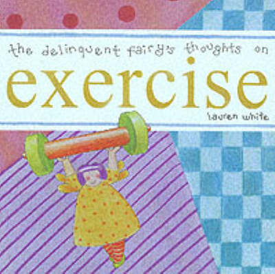 Book cover for The Delinquent Fairy's Thoughts on Exercise