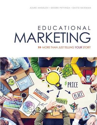 Book cover for Educational Marketing: More Than Just Telling Your Story