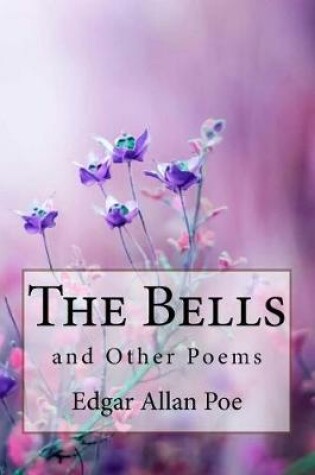 Cover of The Bells, and Other Poems Edgar Allan Poe