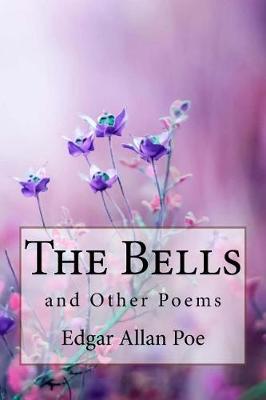 Book cover for The Bells, and Other Poems Edgar Allan Poe