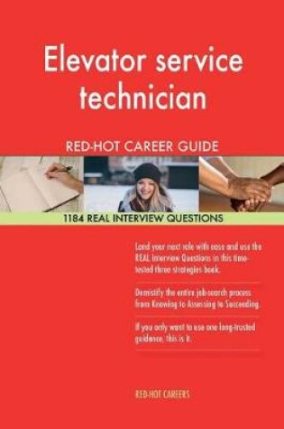 Cover of Elevator Service Technician Red-Hot Career Guide; 1184 Real Interview Questions