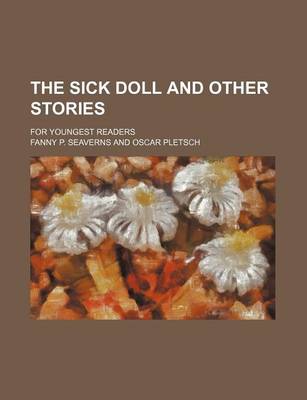 Book cover for The Sick Doll and Other Stories; For Youngest Readers