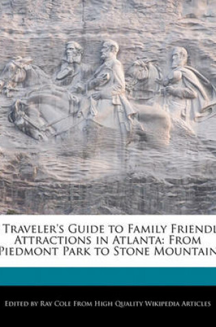 Cover of A Traveler's Guide to Family Friendly Attractions in Atlanta