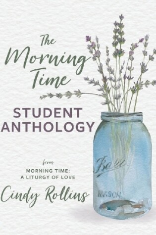 Cover of The Morning Time Student Anthology