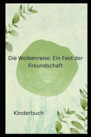 Cover of Die Wolkenreise Ein Fest der Freundschaft