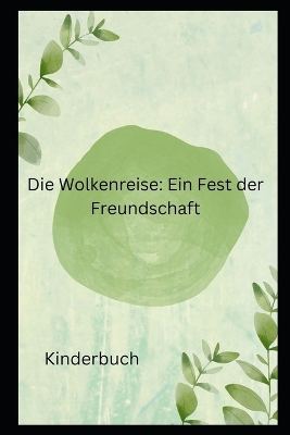 Book cover for Die Wolkenreise Ein Fest der Freundschaft