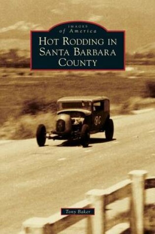 Cover of Hot Rodding in Santa Barbara County