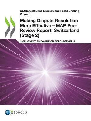 Book cover for Making Dispute Resolution More Effective - MAP Peer Review Report, Switzerland (Stage 2)