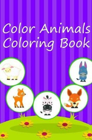 Cover of Color Animals Coloring Book
