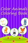 Book cover for Color Animals Coloring Book