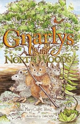 Cover of Gnarlys of the North Woods