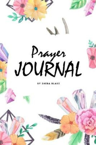 Cover of Prayer Journal (6x9 Softcover Journal / Planner)