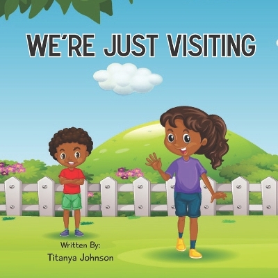 Book cover for We're Just Visiting
