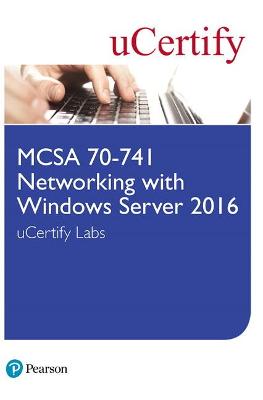 Book cover for MCSA 70-741 Networking with Windows Server 2016 uCertify Labs Access Card