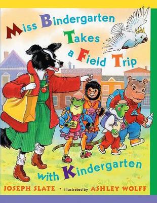 Cover of Miss Bindergarten Takes a Field Trip