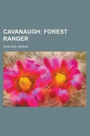 Cover of Cavanaugh; Forest Ranger