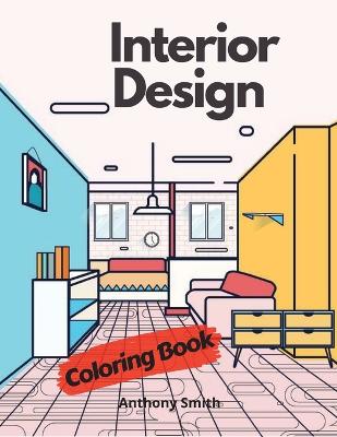 Book cover for Interior Design Coloring Book For Adults