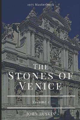 Book cover for The Stones of Venice Volume 1 of 3
