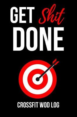 Book cover for Get Shit Done