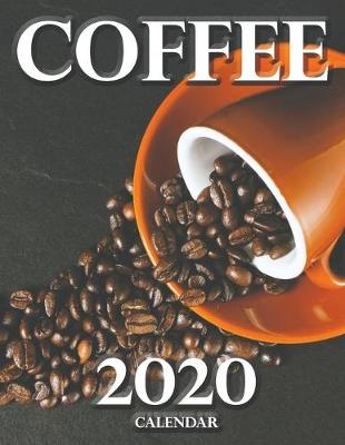 Book cover for Coffee 2020 Calendar