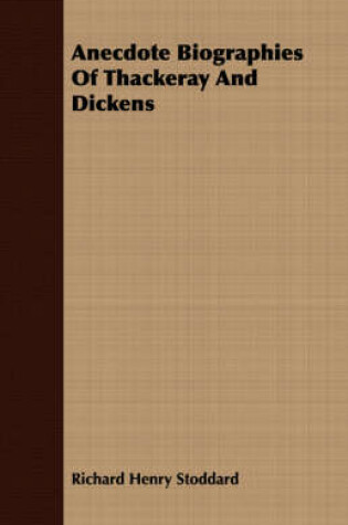Cover of Anecdote Biographies of Thackeray and Dickens