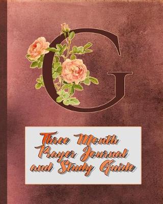 Book cover for G Three Month Prayer Journal and Study Guide