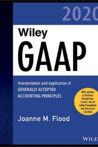 Cover of Wiley GAAP 2020 – Interpretation and Application of Generally Accepted Accounting Principles