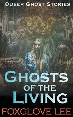 Book cover for Ghosts of the Living