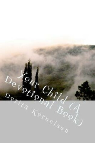 Cover of Your Child (A Devotional Book)