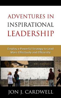 Book cover for Adventures in Inspirational Leadership