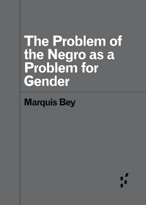 Cover of The Problem of the Negro as aProblem for Gender